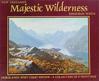 New Zealand's Majestic Wilderness. Fiordland's West Coast Sounds. A Collection of 52 paintings