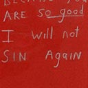Because you are so good I will not sin again